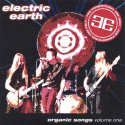 Electric Earth : Organic Songs - Volume One